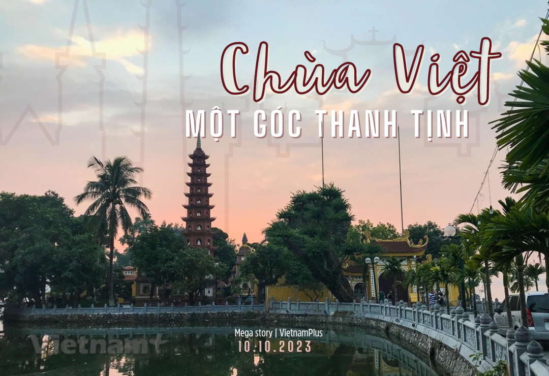 Chùa Việt tại Thăng Long-Hà Nội: Thanh tịnh nơi chùa chiền