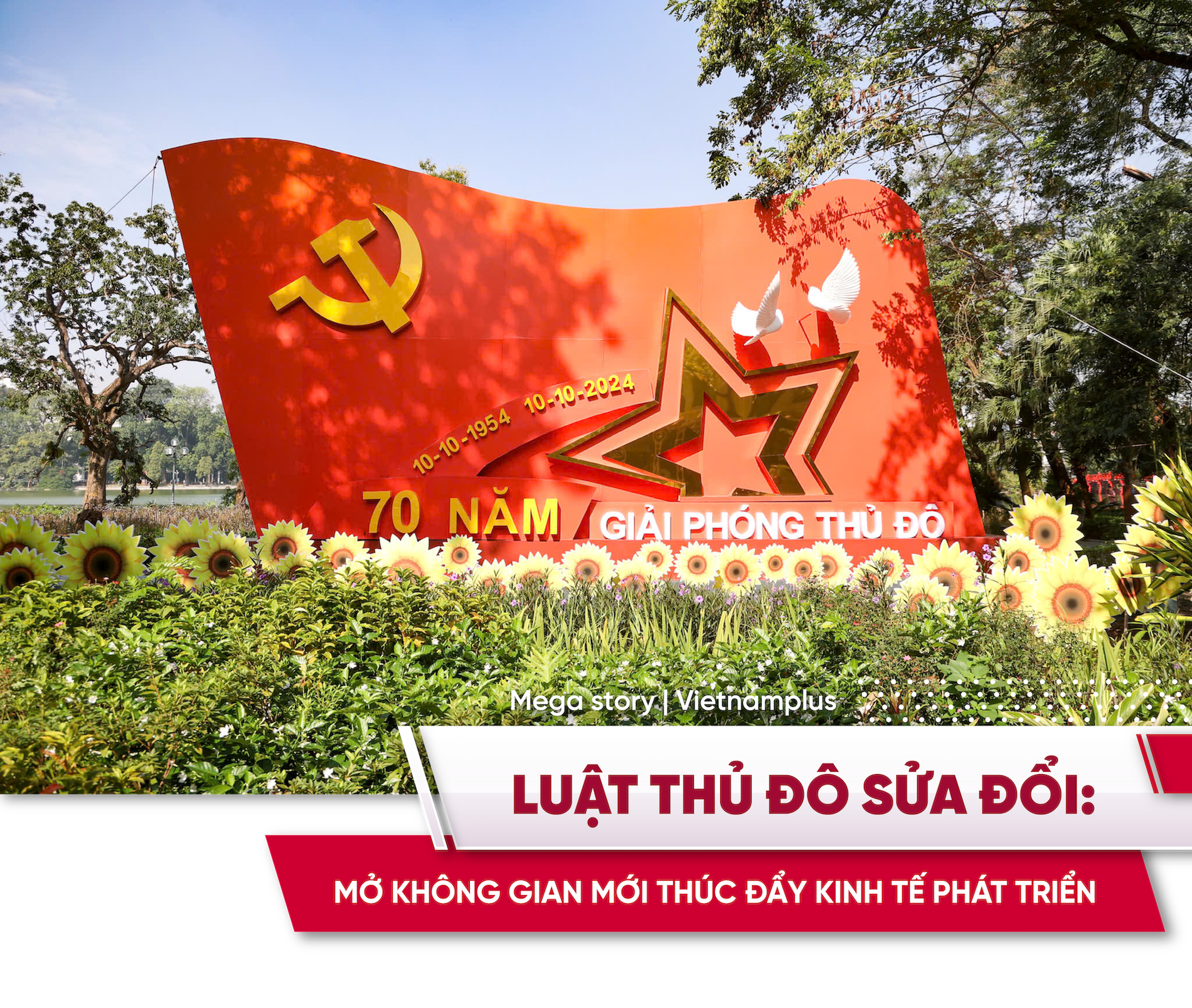 Bài 3: Luật Thủ đô sửa đổi: Mở không gian mới thúc đẩy kinh tế phát triển