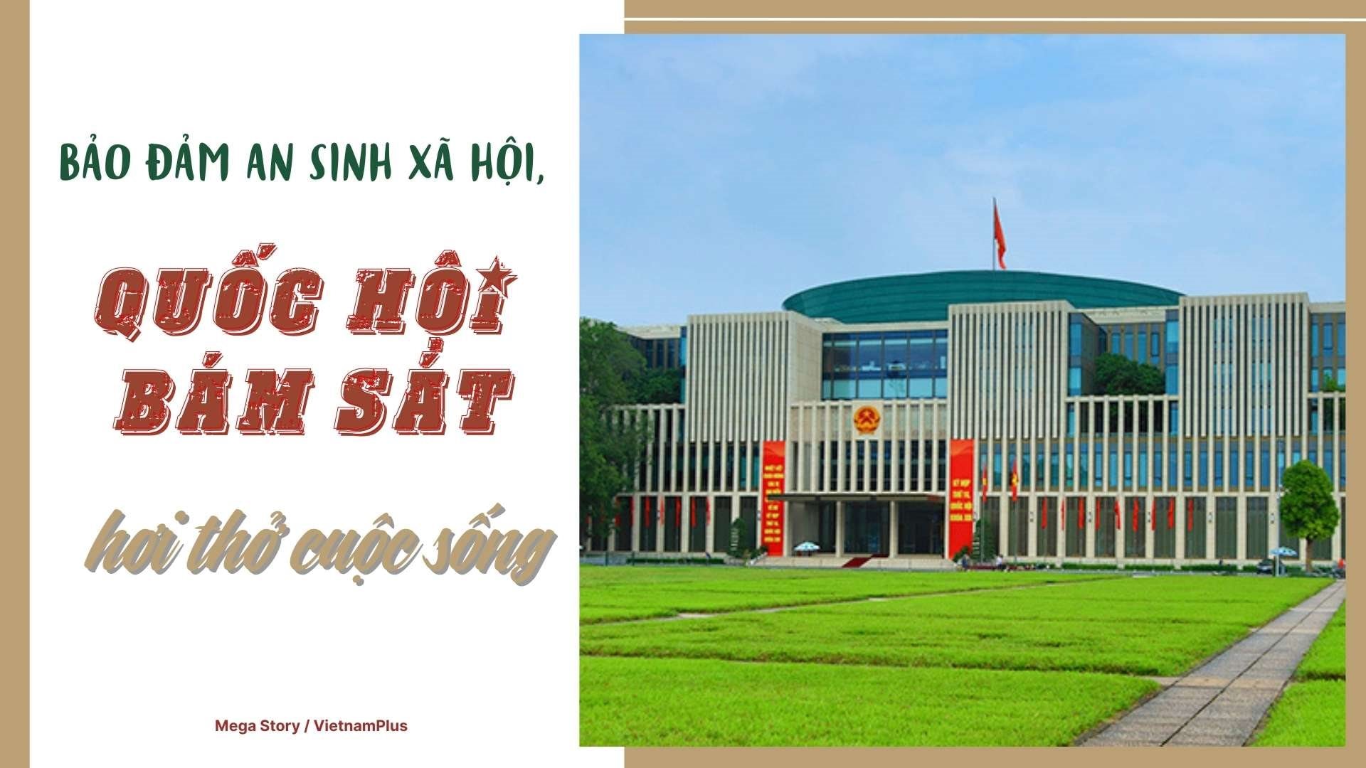 Bảo đảm an sinh xã hội, Quốc hội bám sát “hơi thở” cuộc sống