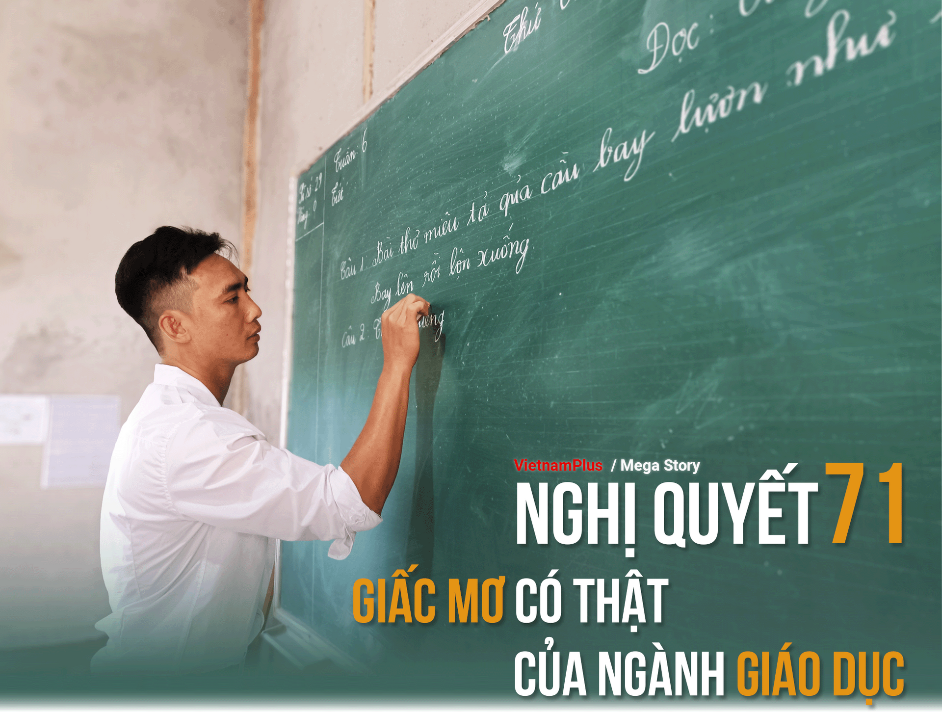 Bài 2: Nghị quyết 71 - “giấc mơ có thật” của ngành giáo dục