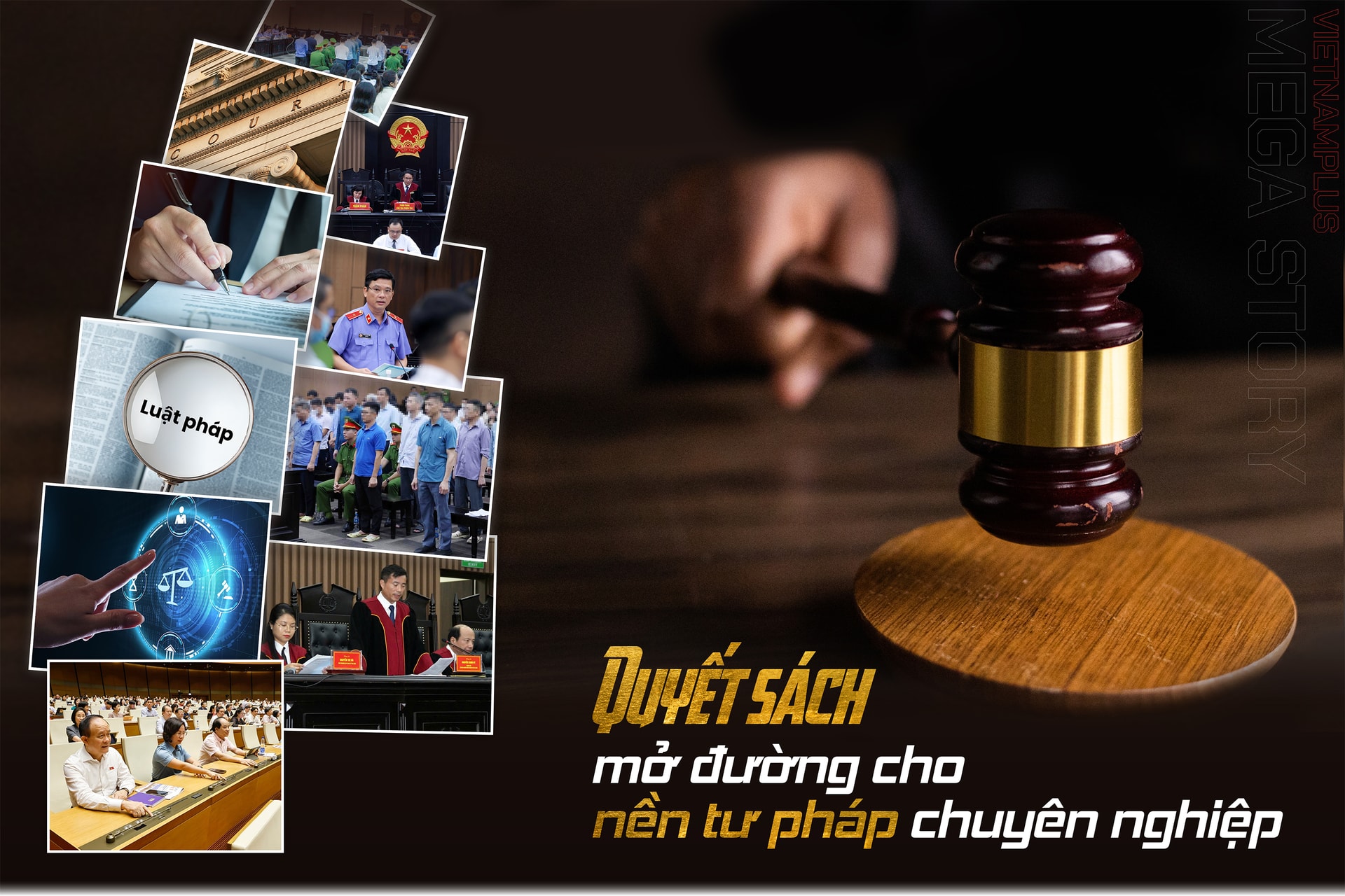 Quyết sách mở đường cho nền tư pháp chuyên nghiệp