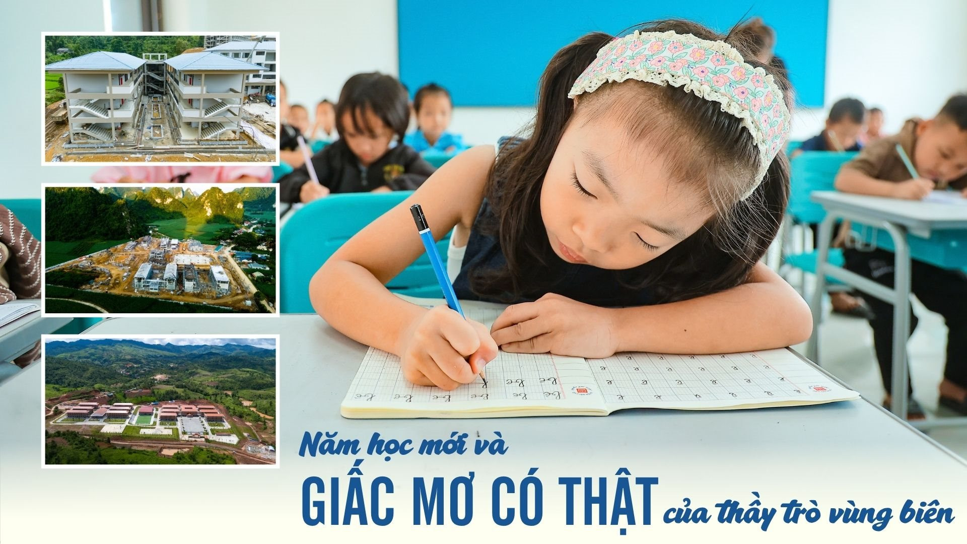 Bài 2: Năm học mới và giấc mơ có thật của thầy trò vùng biên