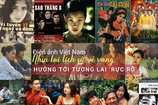 Điện ảnh Việt Nam: Nhìn lại lịch sử vẻ vang để hướng tới tương lai "rực rỡ"