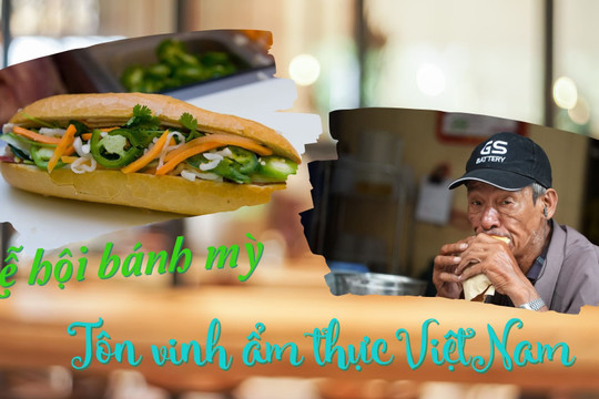 Lễ hội bánh mỳ: Tôn vinh ẩm thực Việt Nam