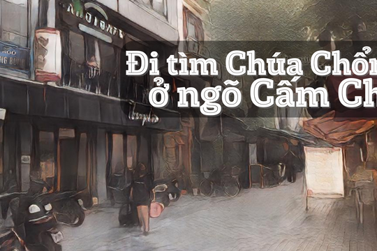 Đi tìm Chúa Chổm ở ngõ Cấm Chỉ