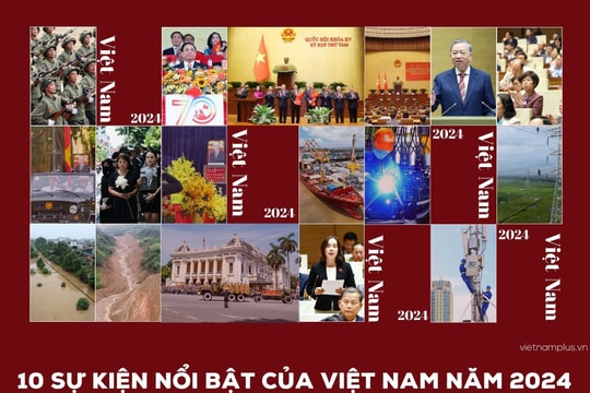 10 sự kiện nổi bật của Việt Nam năm 2024 do TTXVN bình chọn