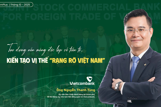 Vietcombank: Kiến tạo vị thế rạng rỡ Việt Nam