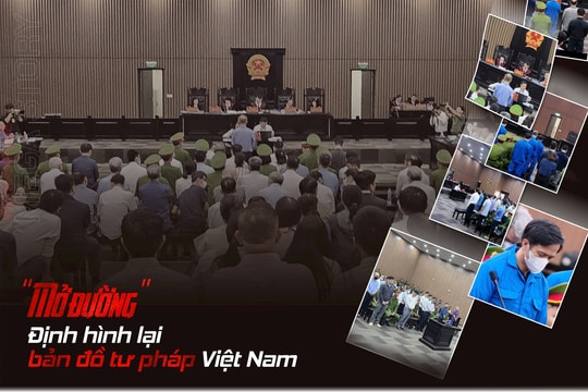 Bài 2: “Mở đường” - Định hình lại bản đồ tư pháp Việt Nam