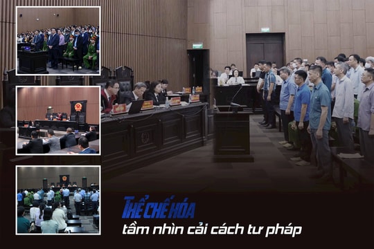 Bài 3: Thể chế hóa tầm nhìn cải cách tư pháp