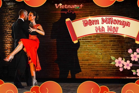 Vũ điệu Tango quyến rũ kết nối văn hóa giữa Việt Nam và Argentina